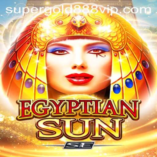 Discover the Thrills of EgyptianSunSE: The New Gaming Sensation